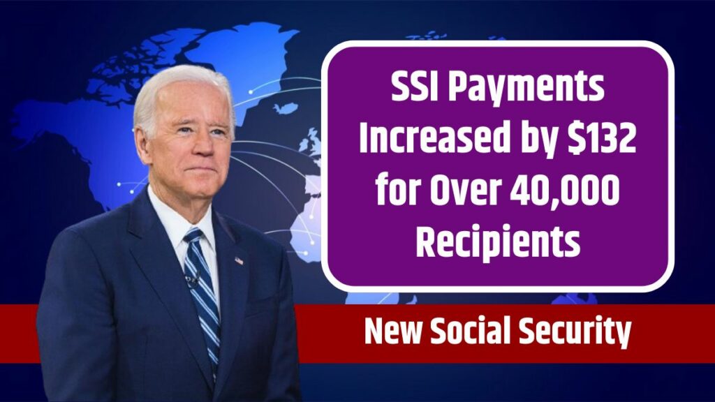 New Social Security Measure SSI Payments Increased by 132 for Over